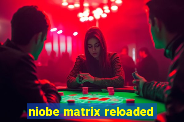 niobe matrix reloaded